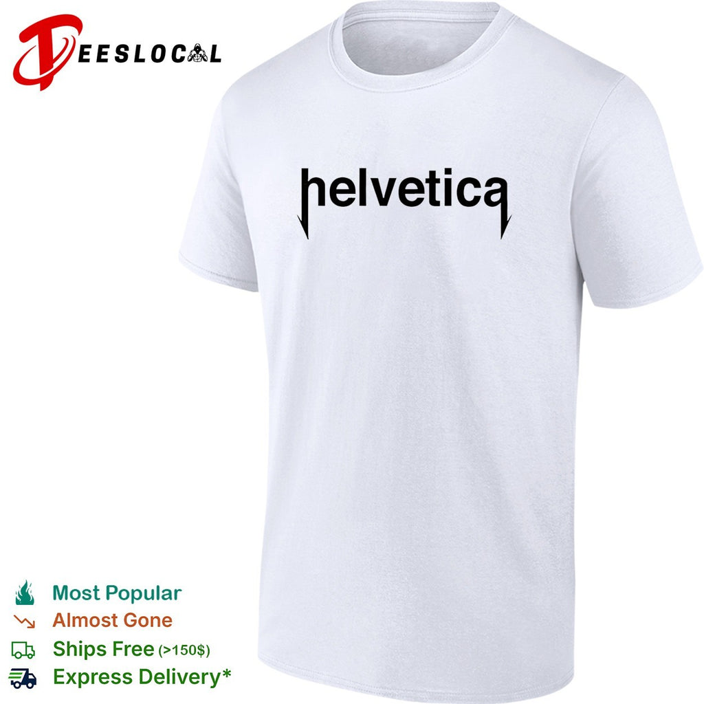 Funny metal Helvetica font shirt