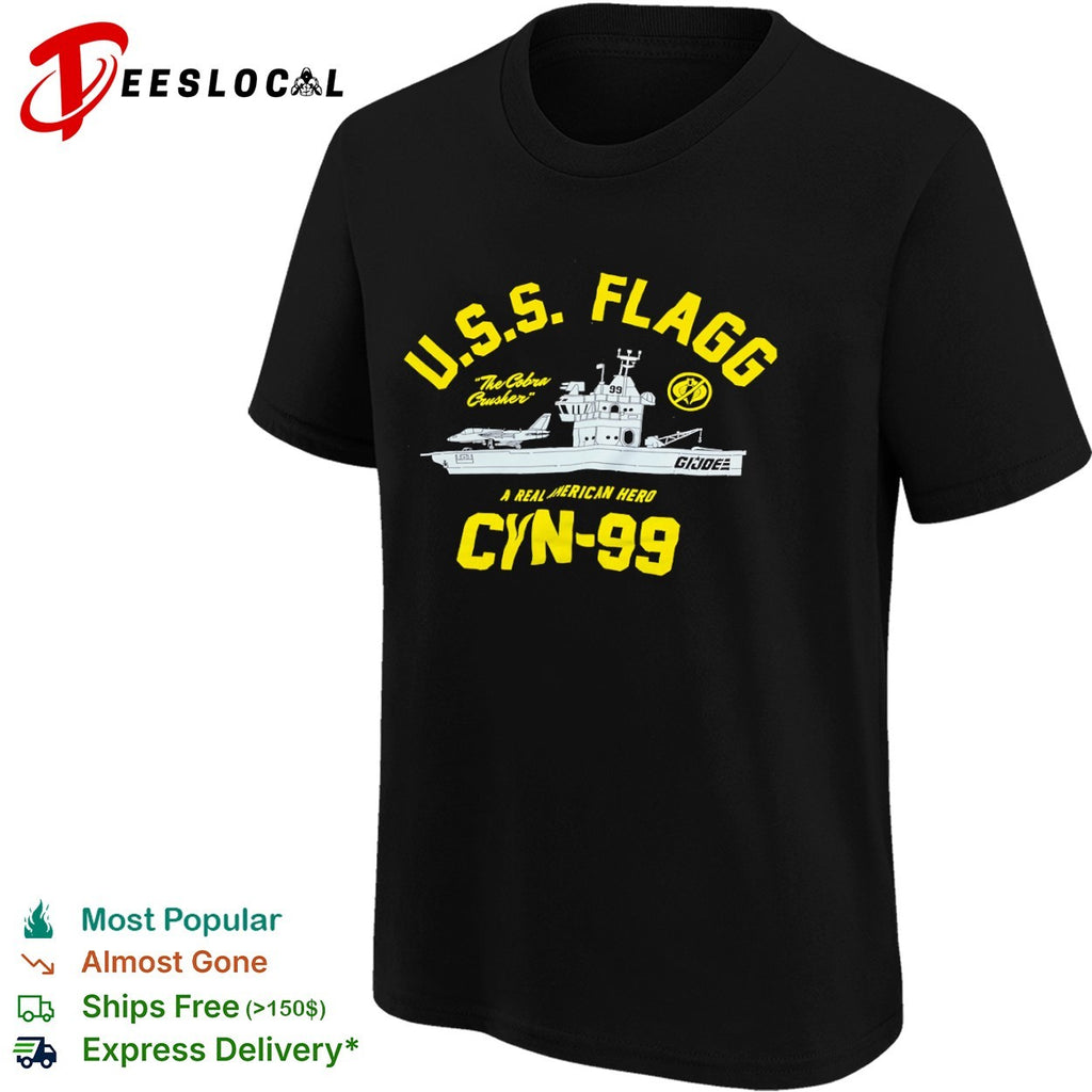 GI Joe USS Flagg The Cobra Crusher A Real American Hero CYN-99 shirt