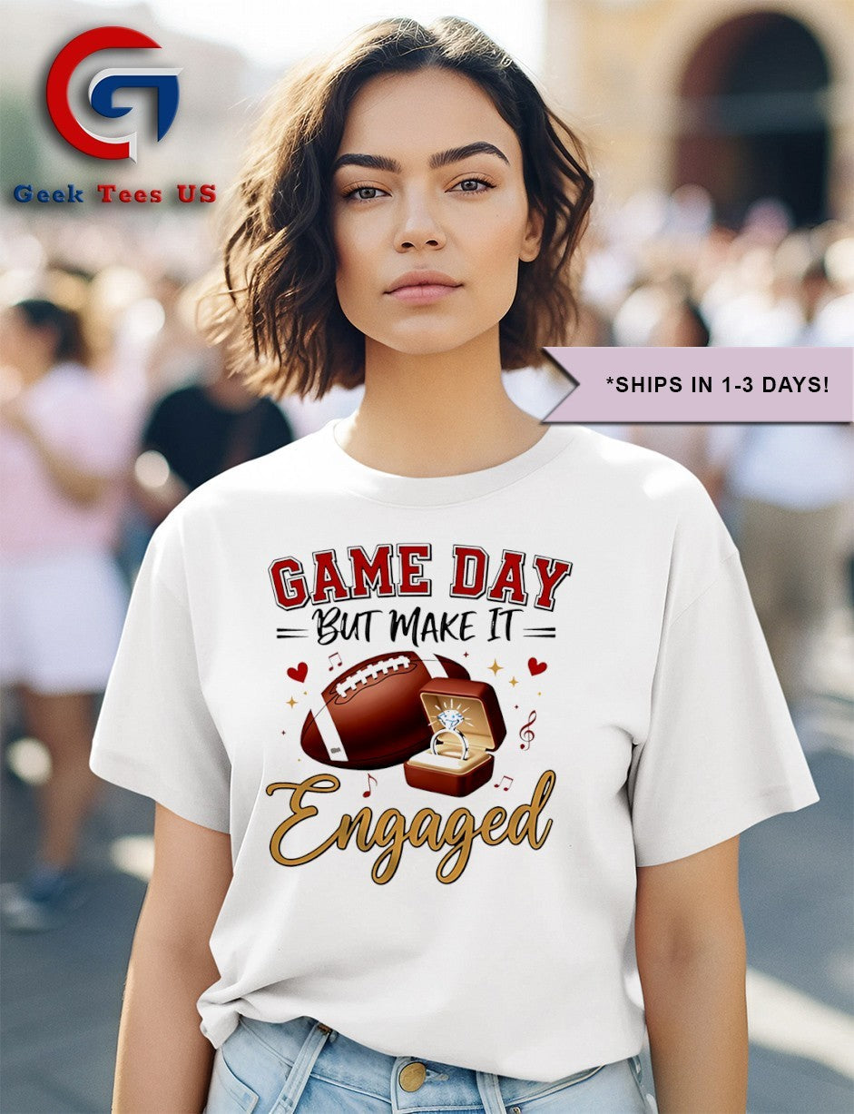 Game Day but make it engaged Swift Engaged Travis Kelce shirt