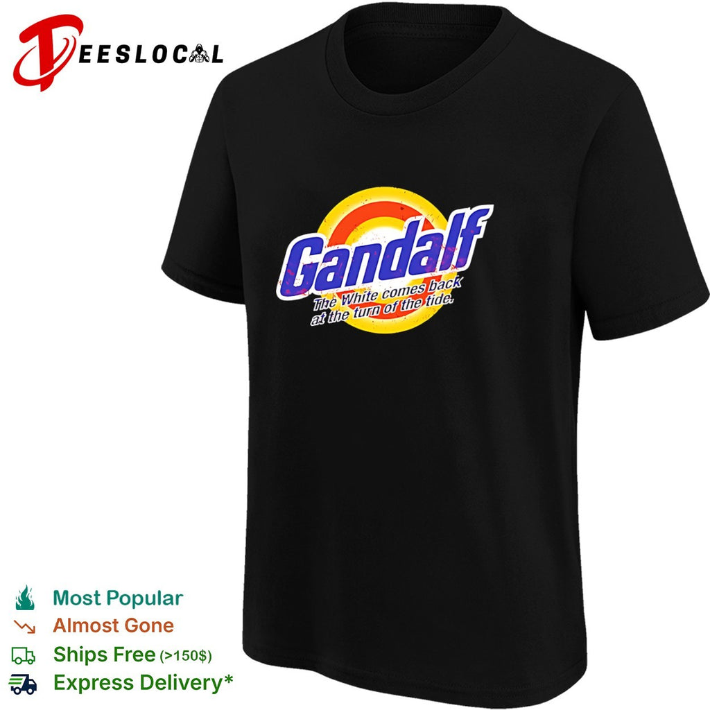Gandalf The White Comes Back at the Turn of the Tide shirt