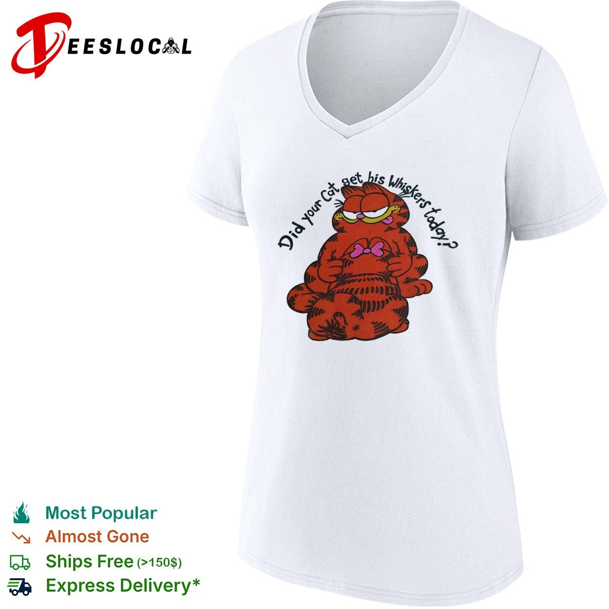 Garfield Did Your Cat Get His Whiskers Today shirt