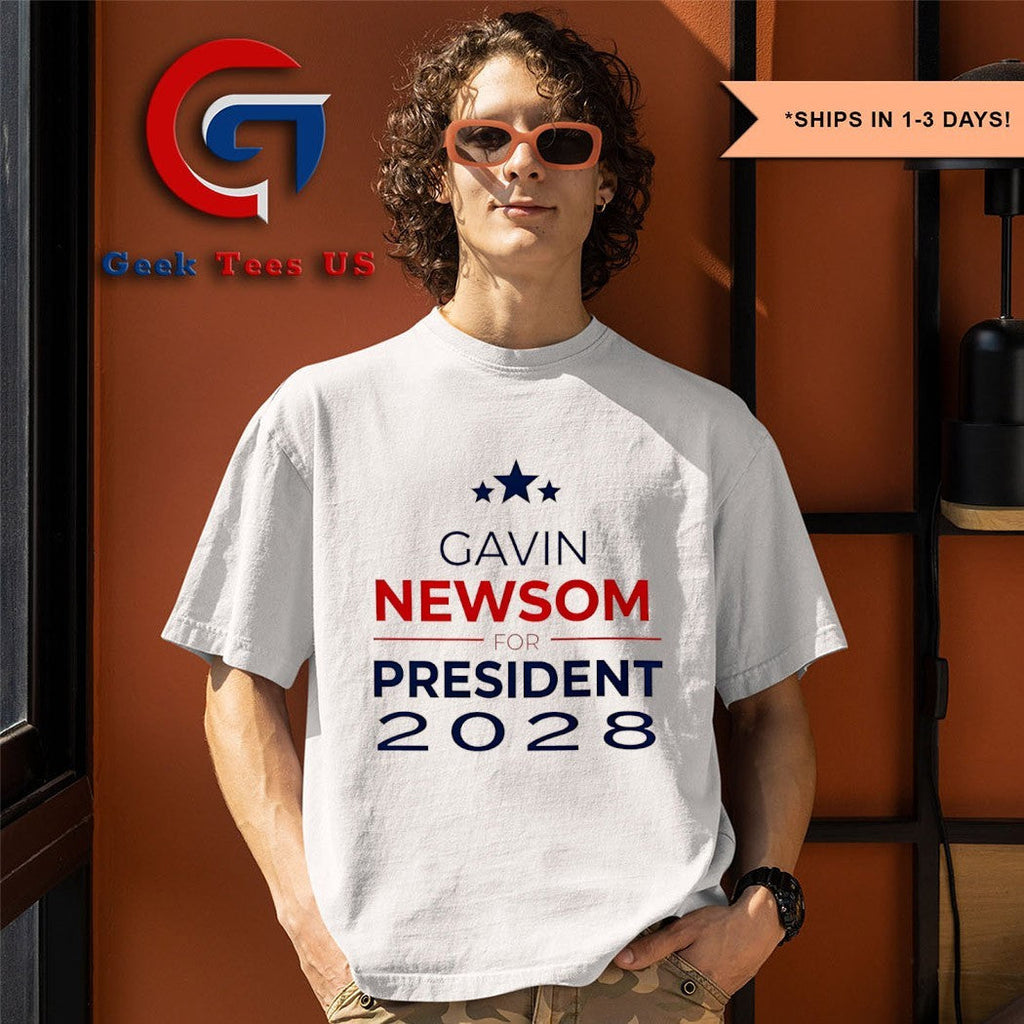 Gavin Newsom 2028 President shirt