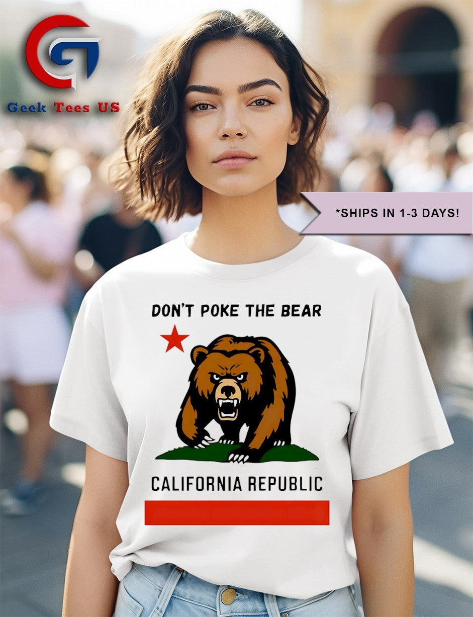 Gavin Newsom don’t Poke the Bear California Republic shirt
