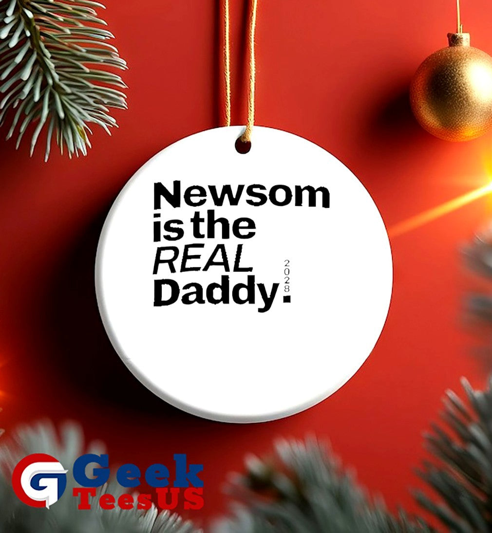 Gavin Newsom is the Real Daddy 2028 shirt