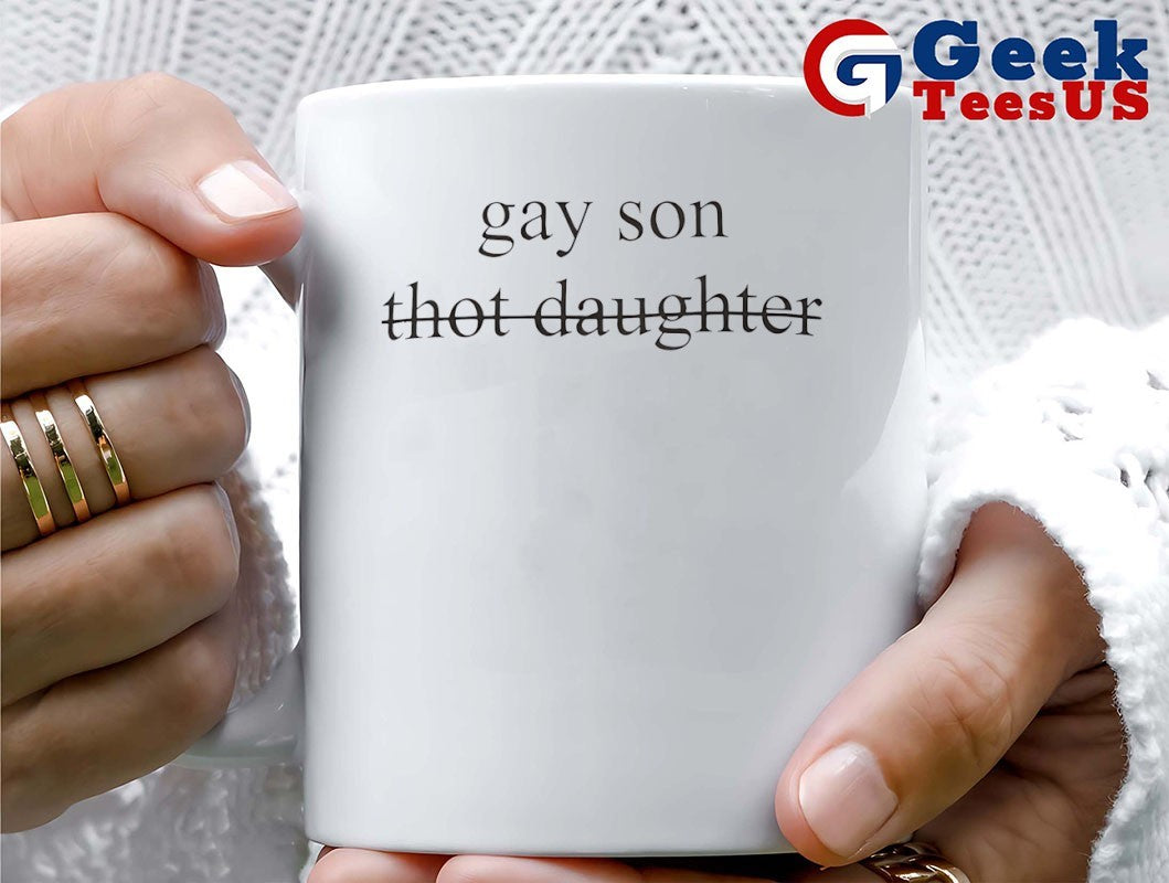 Gay son not thot daughter shirt