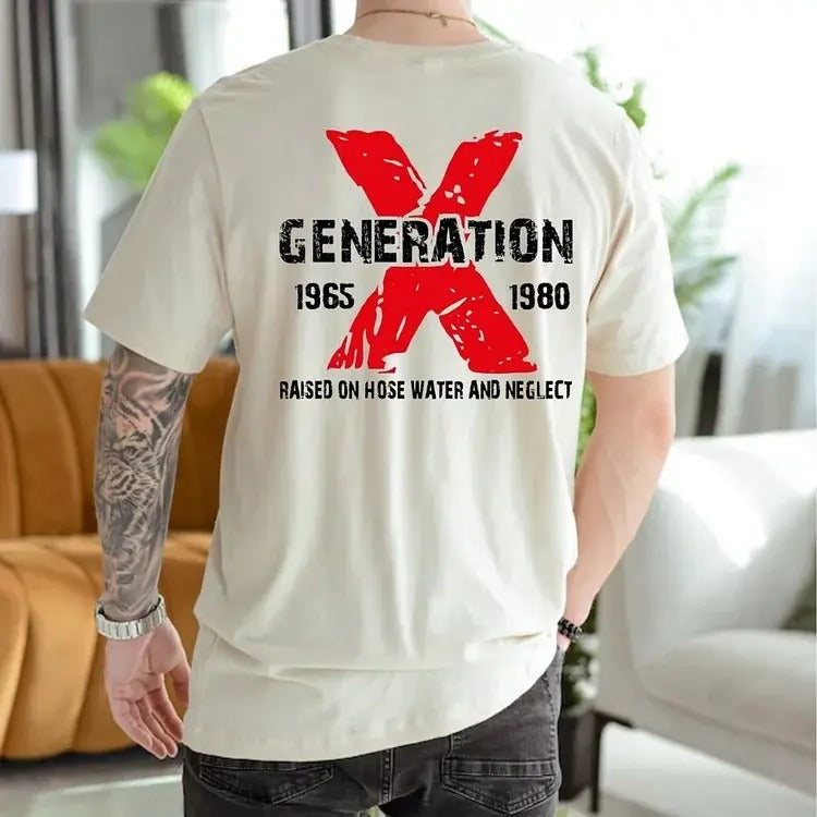 Gen X Raised On Hose Water And Neglect Shirt, Childhood Memories, Funny Quotes Shirt, Generation 1965 1980, Unisex Tee, Casual Clothing Menswear