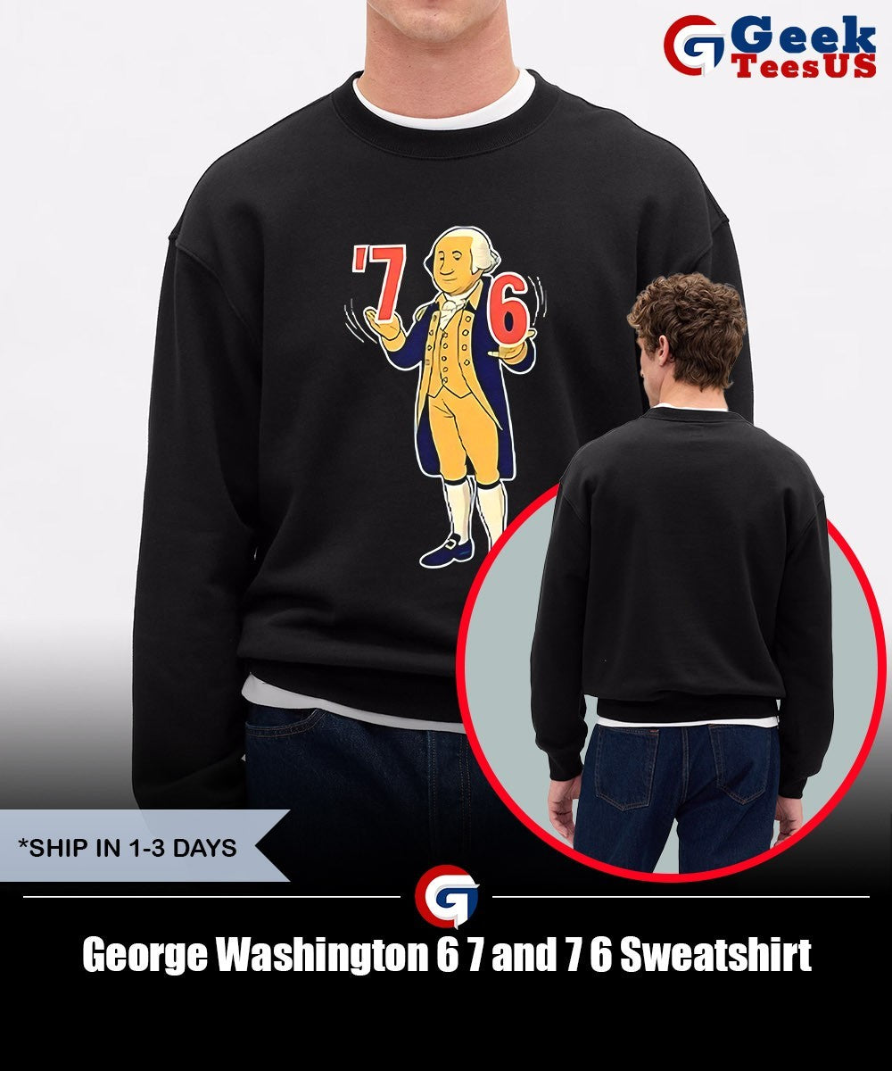George Washington 6 7 and 7 6 shirt