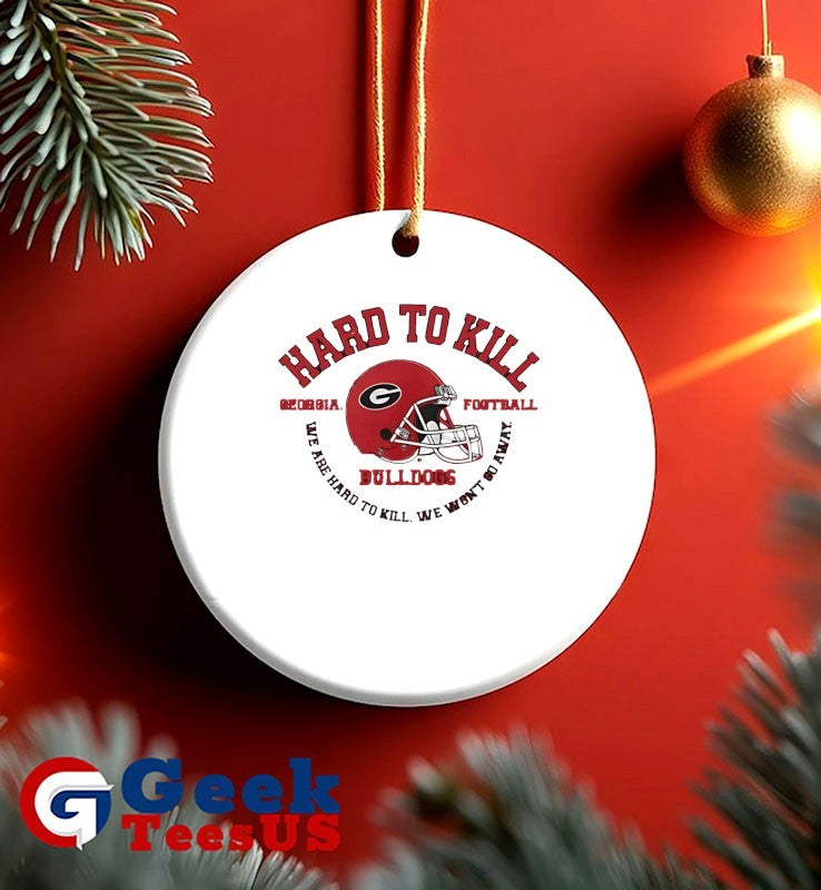 Georgia Bulldogs hard to kill we are hard to kill we won’t go away helmet shirt