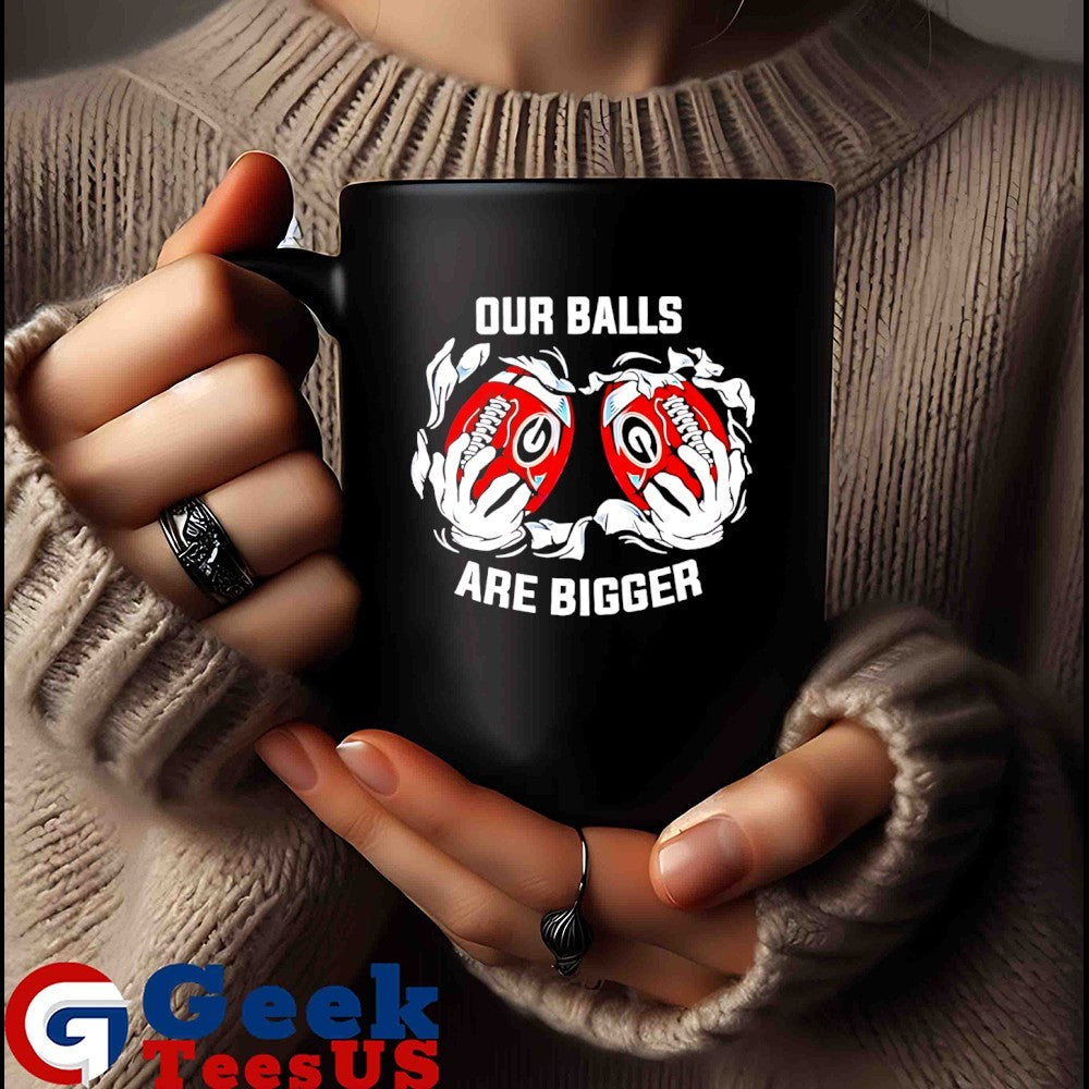 Georgia Bulldogs our balls are bigger shirt