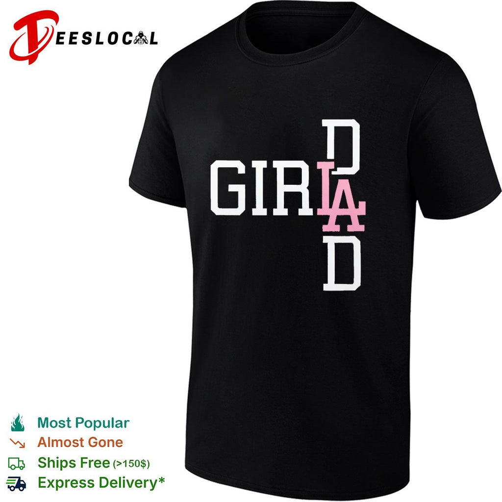 Girl Dad Los Angeles Dodgers Inspired shirt