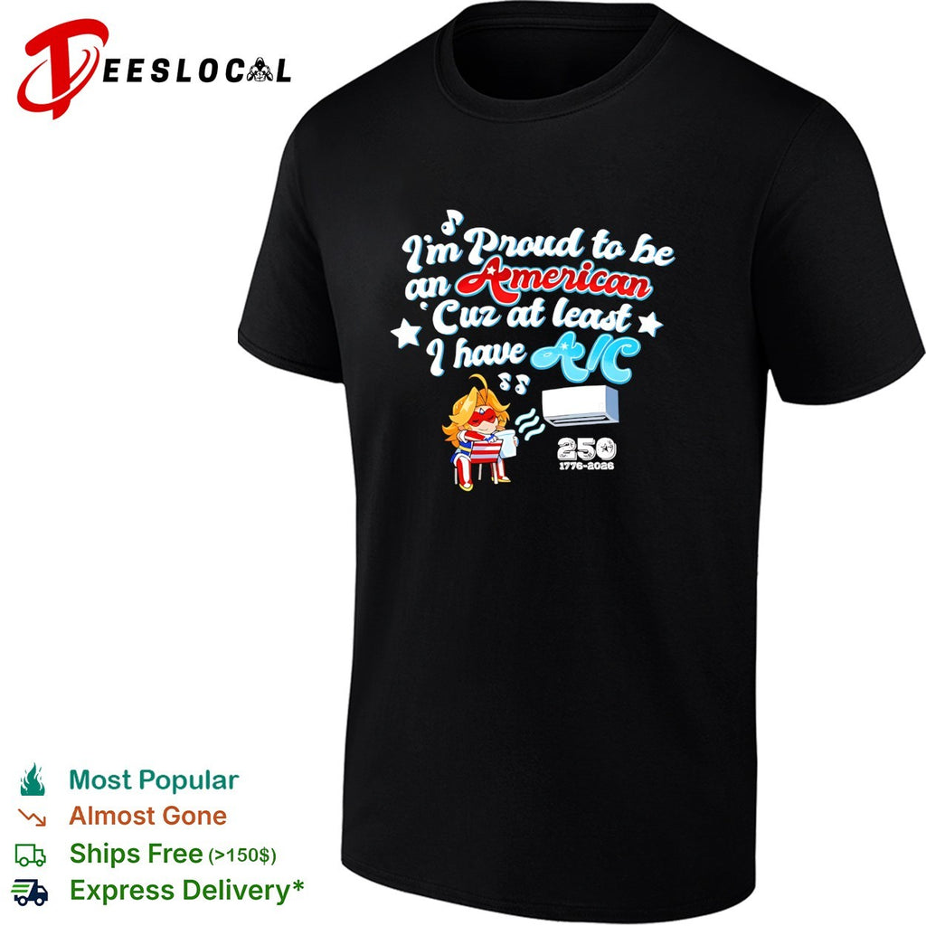 Girl wearing patriotic outfit proud to be american cuz at least i have ac 250 years shirt
