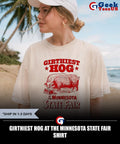 Girthiest Hog at The Minnesota State Fair T-shirt