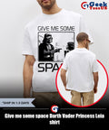 Give me some space Darth Vader Princess Leia shirt