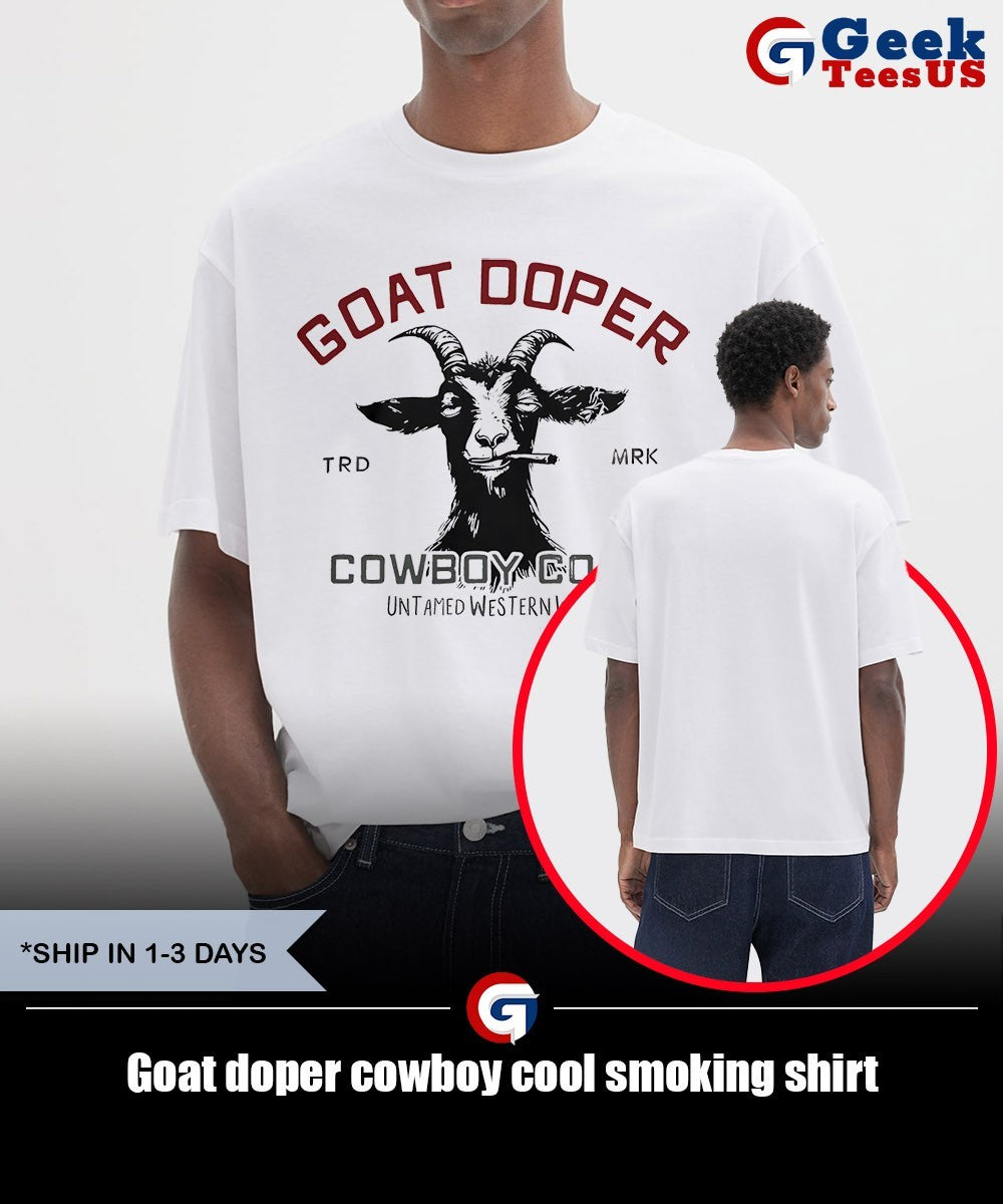 Goat doper cowboy cool smoking shirt