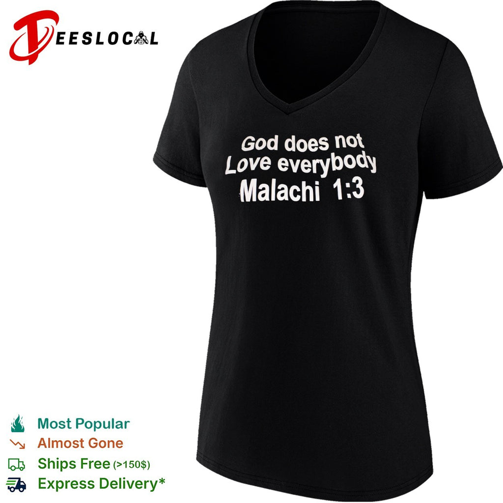 God Does Not Love Everybody Malachi 1 3 shirt