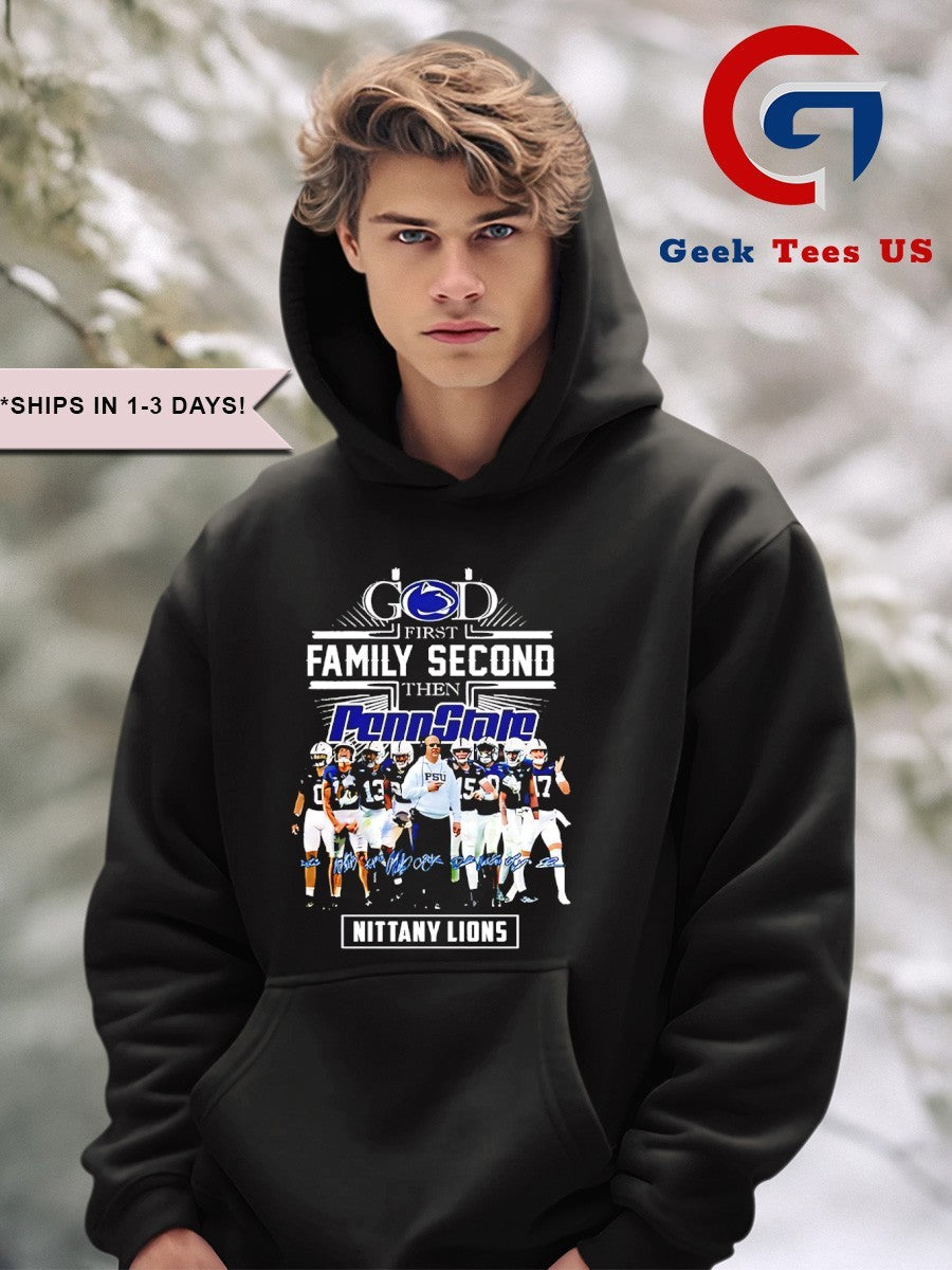 God First Family Second Then Penn State Nittany Lions 2025 signature shirt