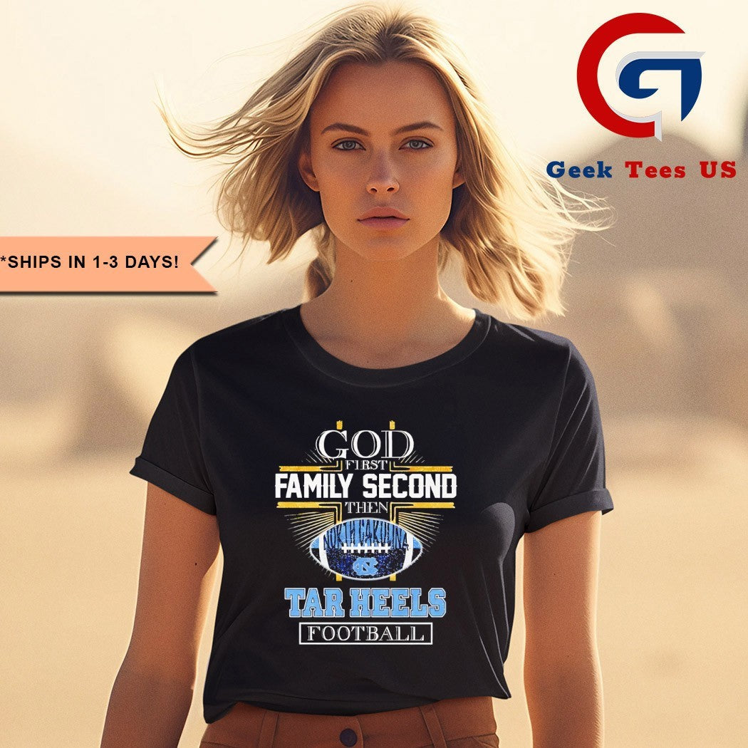 God first second North Carolina Tar Heels Football 2025 shirt