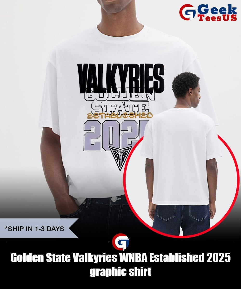Golden State Valkyries WNBA Established 2025 graphic shirt