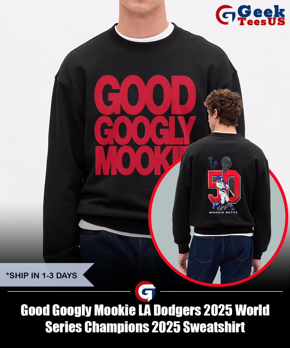 Good Googly Mookie LA Dodgers 2025 World Series Champions 2025 shirt