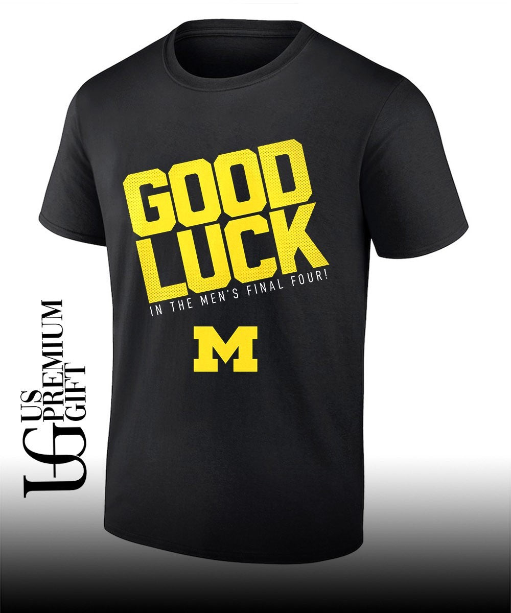 Good Luck In The Men’s Final Four Michigan Wolverines 2026 shirt