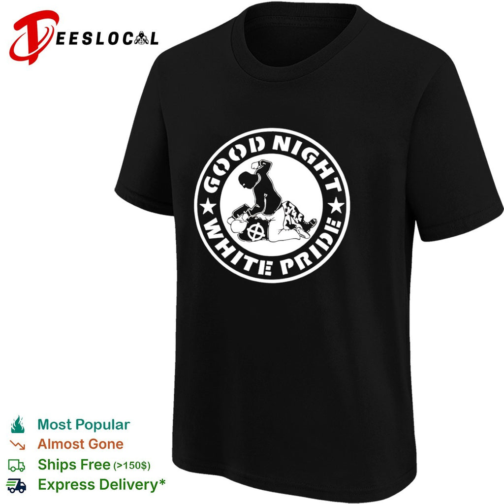 Good Night White Pride Anti-Fascist shirt