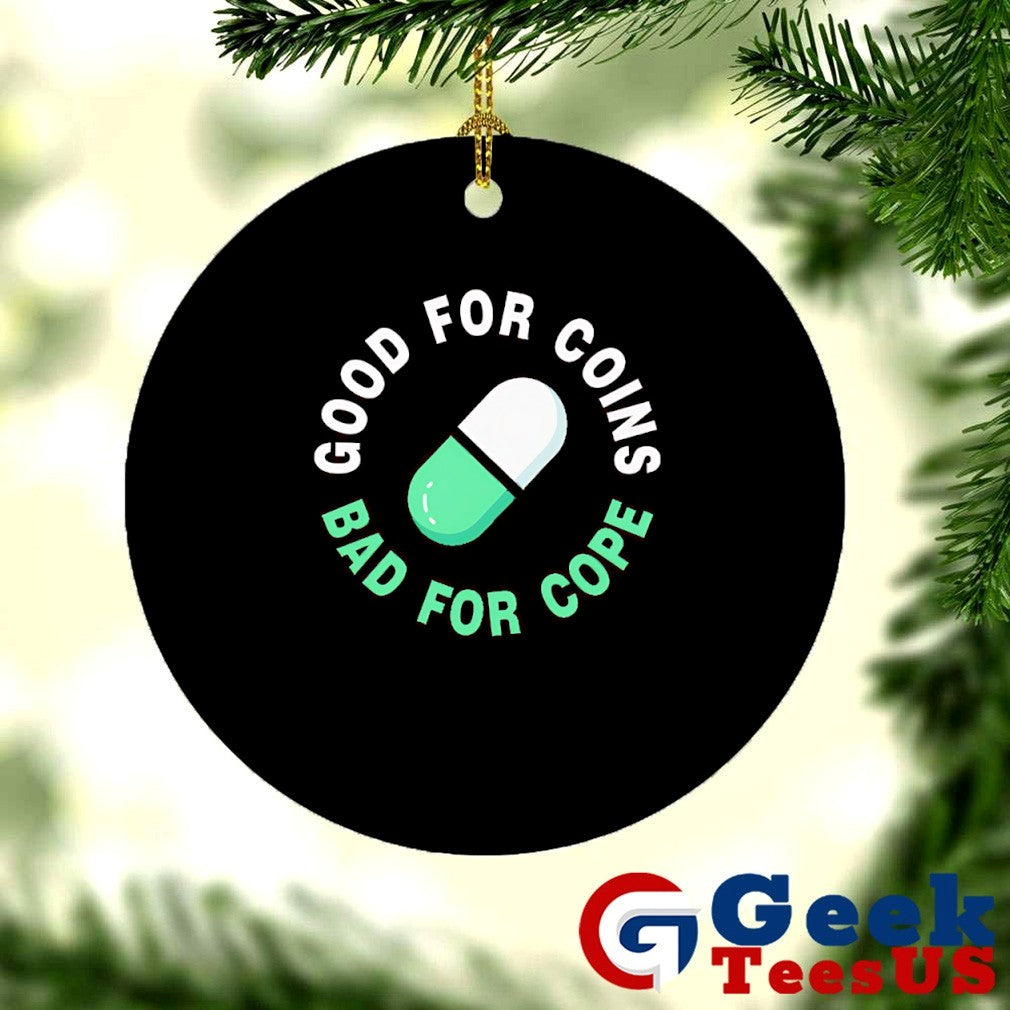 Good for coins bad for cope shirt