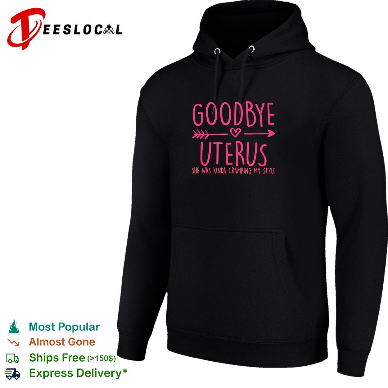 Goodbye uterus she was kinda cramping my style shirt