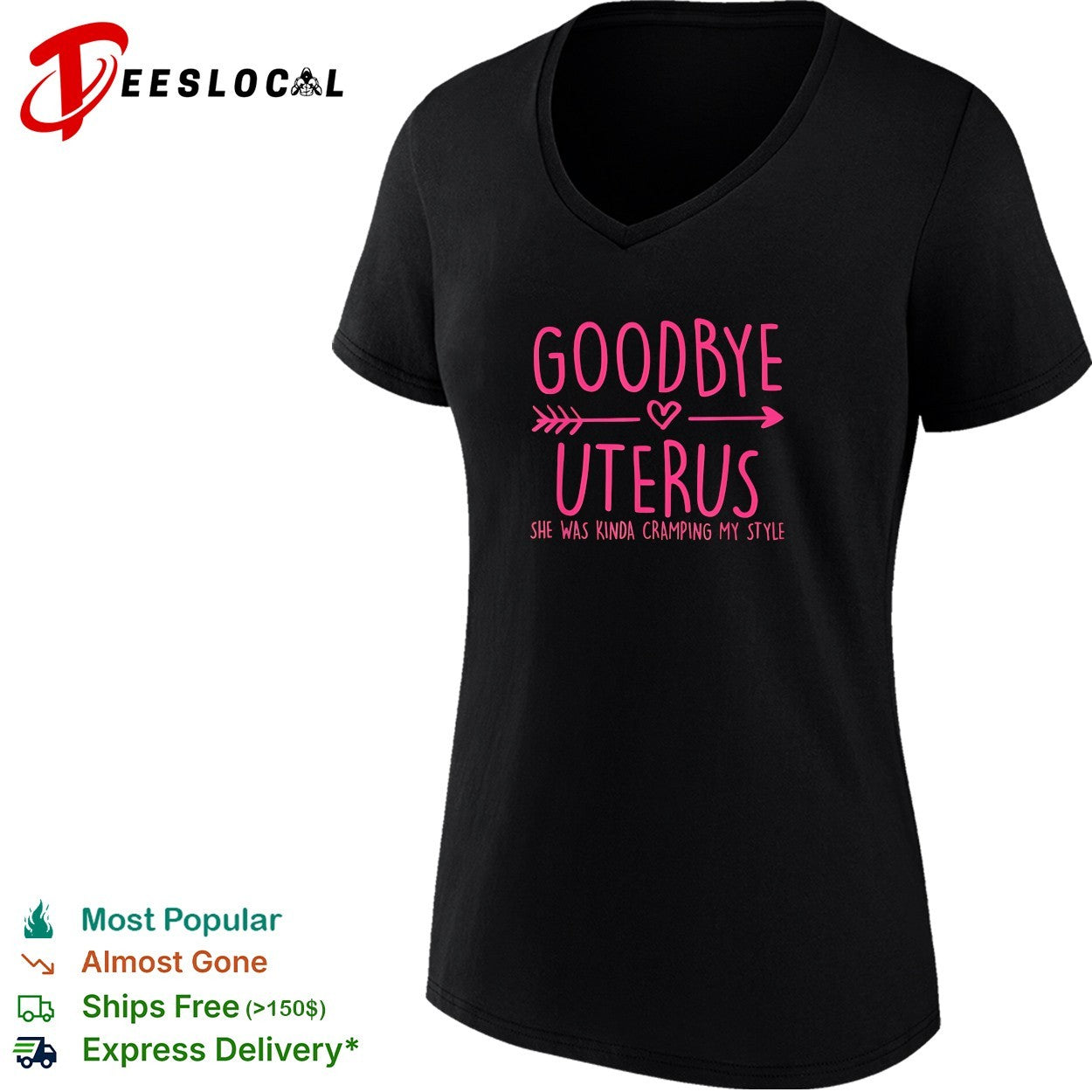 Goodbye uterus she was kinda cramping my style shirt
