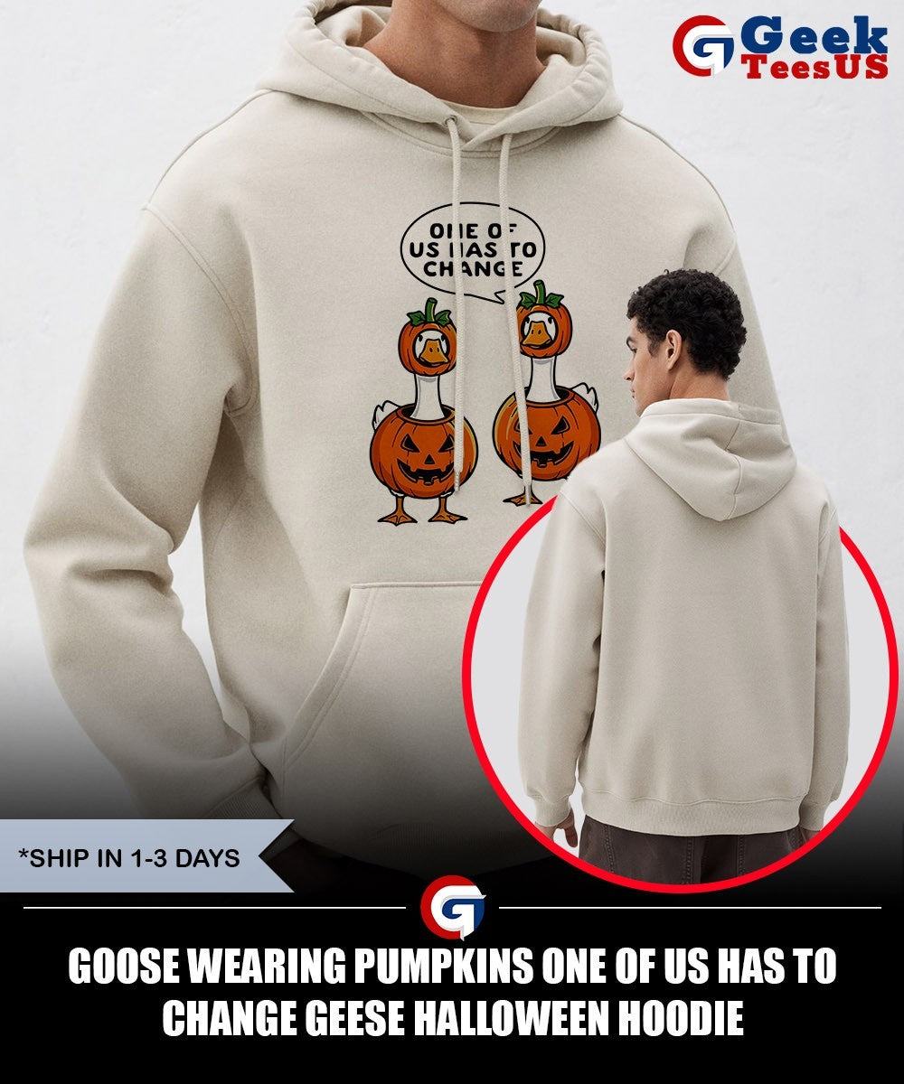 Goose wearing pumpkins one of us has to change geese Halloween shirt