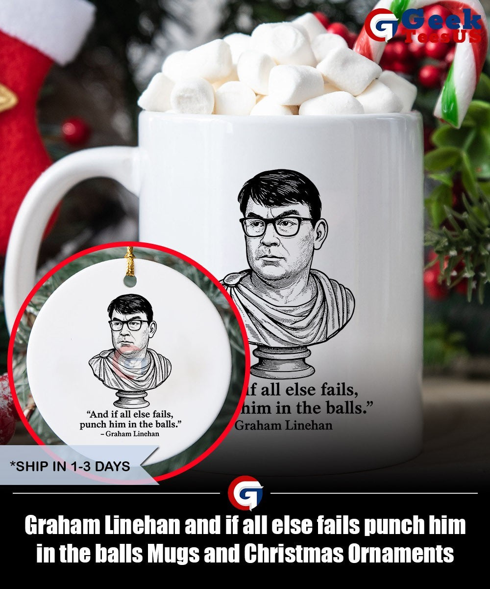 Graham Linehan and if all else fails punch him in the balls shirt