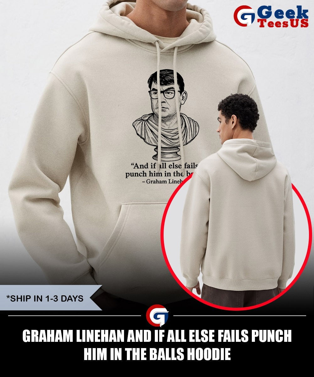 Graham Linehan and if all else fails punch him in the balls shirt
