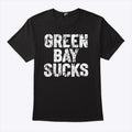 Green Bay Sucks T Shirt