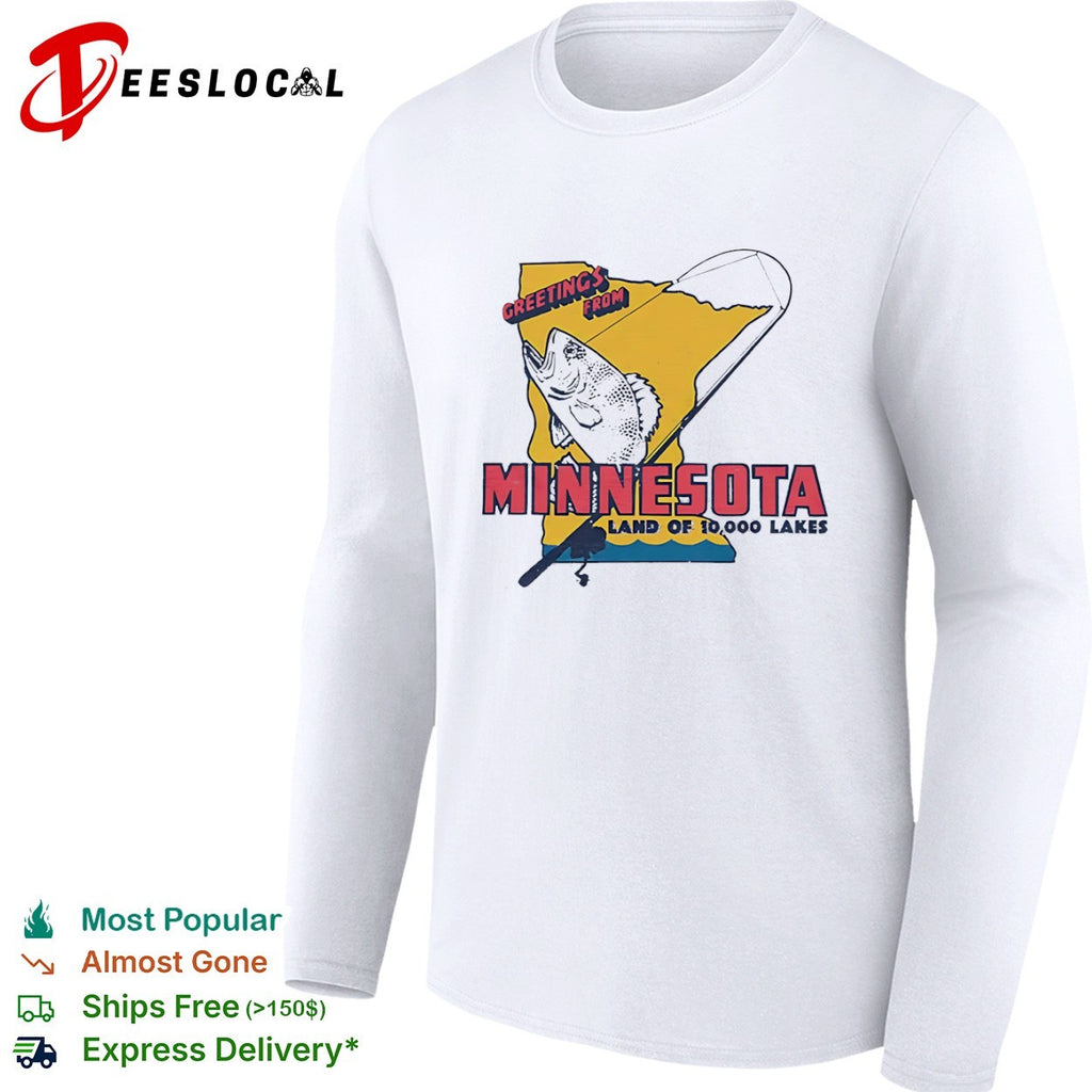 Greetings from Minnesota Land of 10000 Lakes Fishing shirt