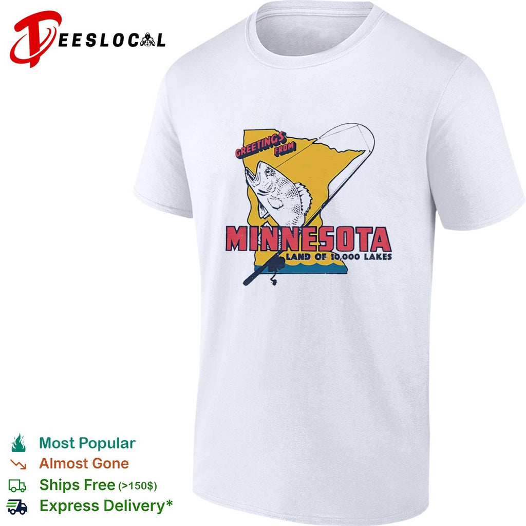 Greetings from Minnesota Land of 10000 Lakes Fishing shirt