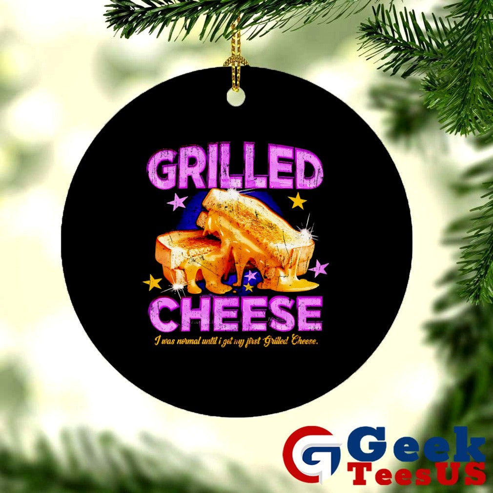 Grilled cheese I was normal until I got my first grilled cheese shirt
