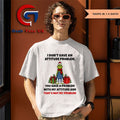 Grinch Santa I don’t have an attitude problem you have a problem with my attitude and thats not my problem Christmas shirt