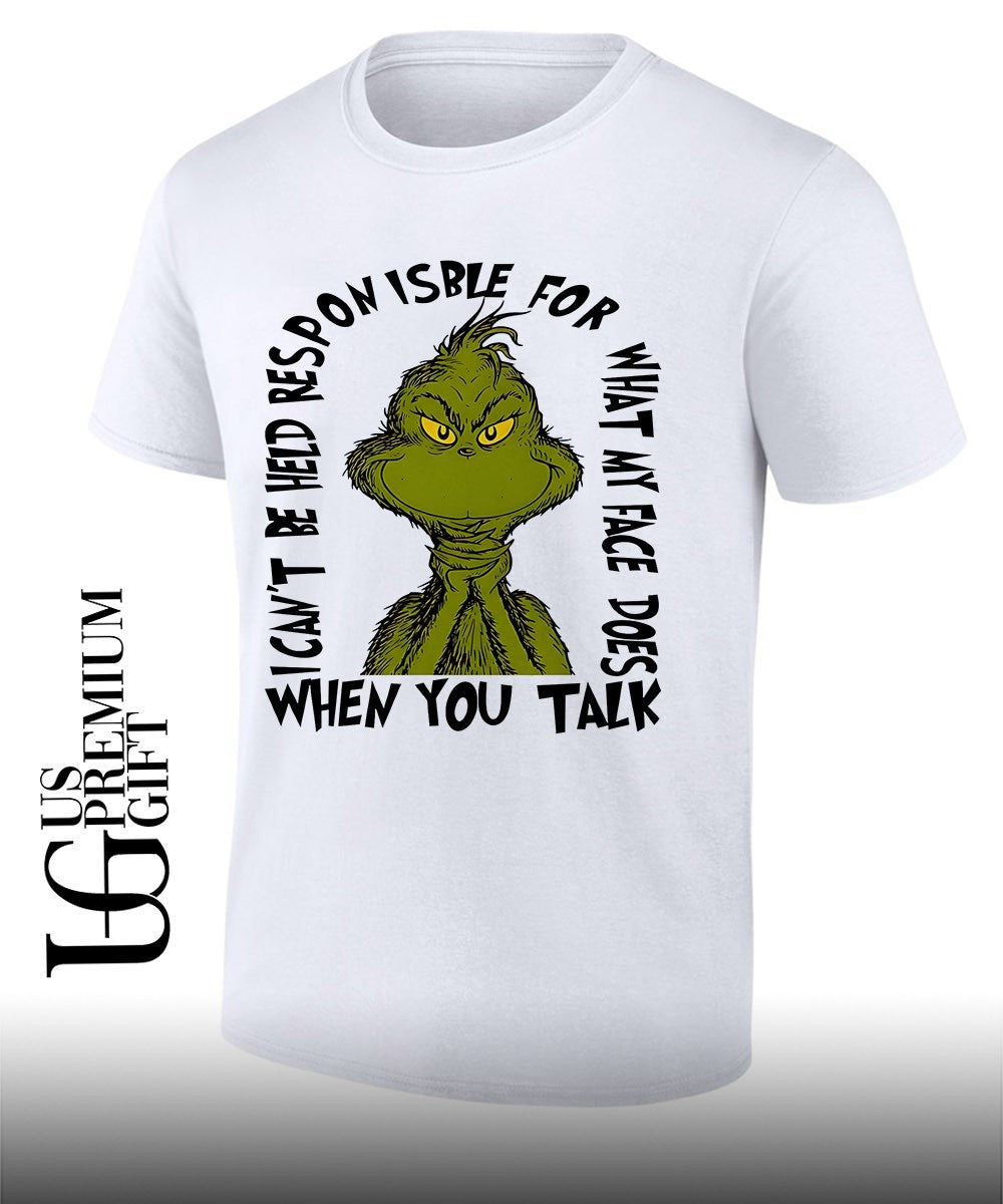 Grinch ponisble for what my face does i can’t be held when you talk shirt