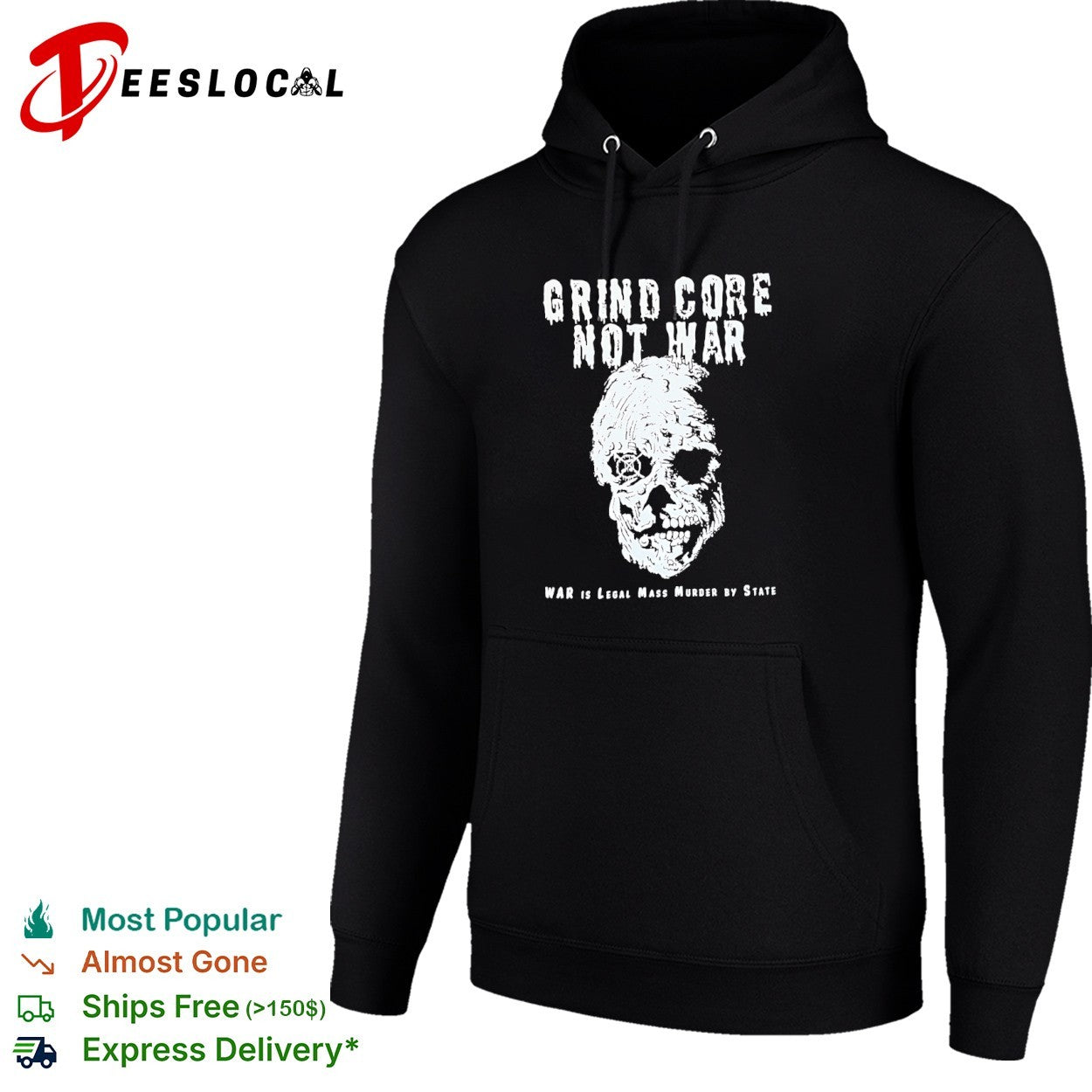 Grind Core Not War War is legal mass murder by state skull shirt
