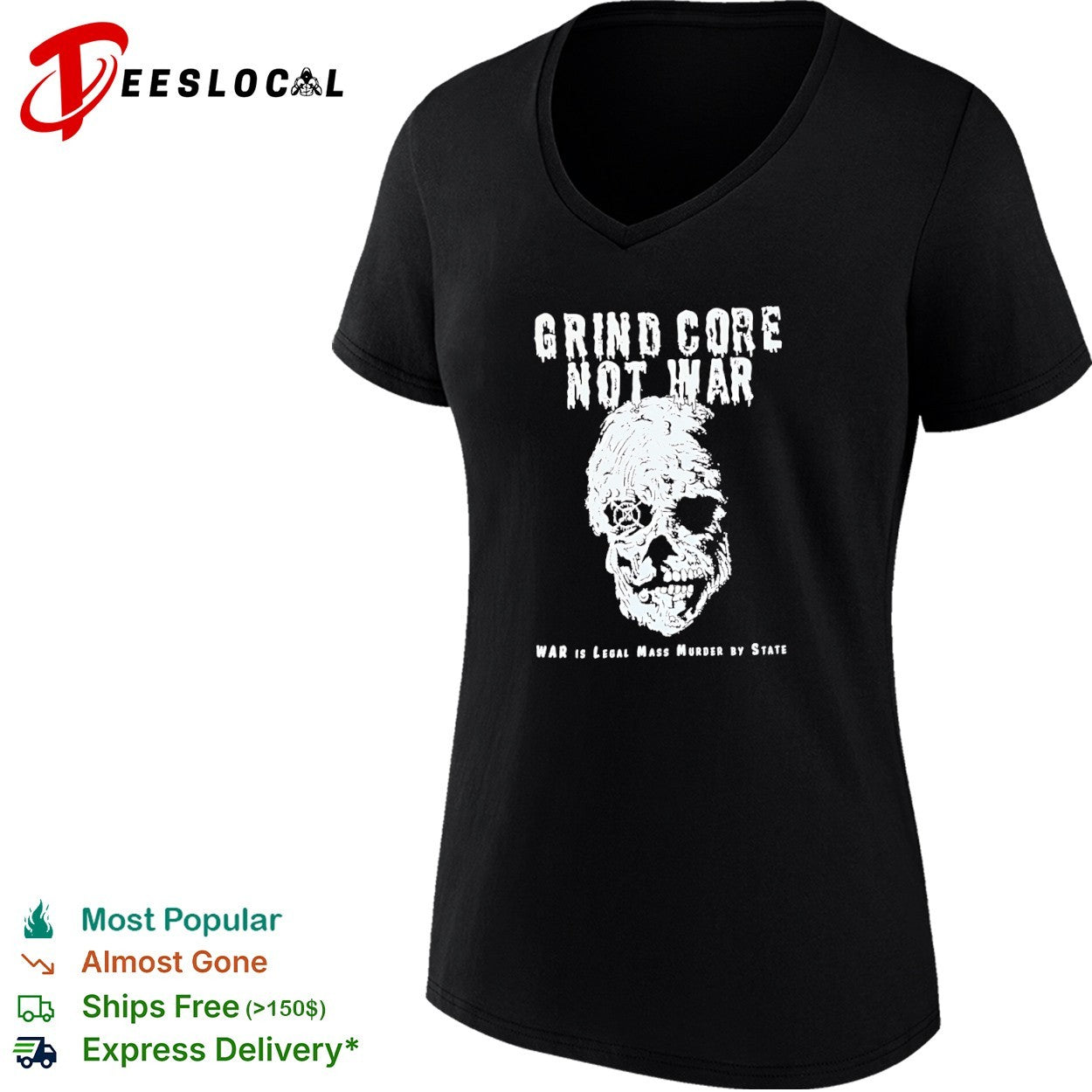Grind Core Not War War is legal mass murder by state skull shirt