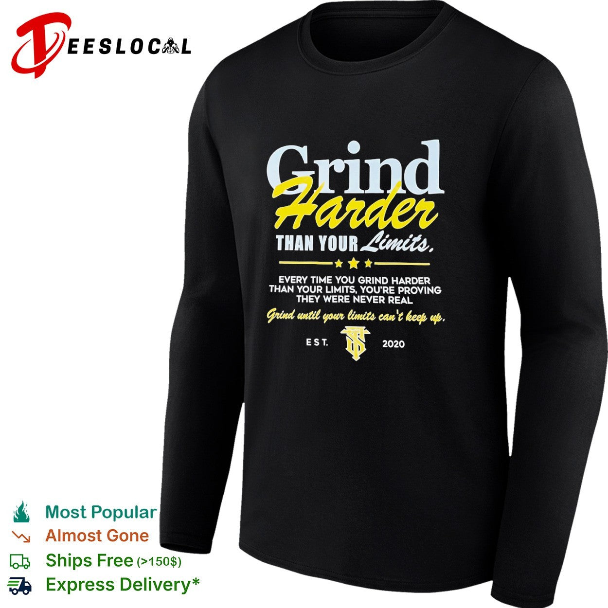 Grind Harder Than Your Limits Motivational shirt