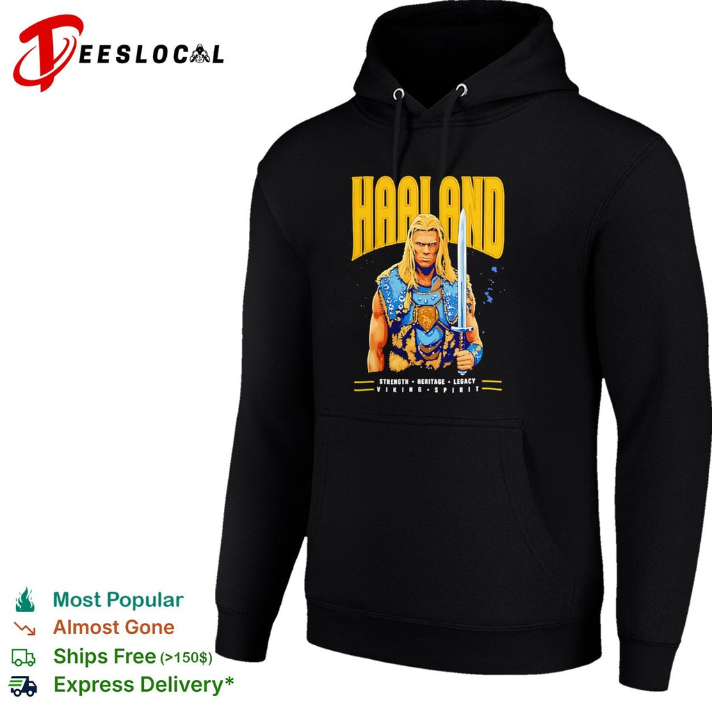 Haaland Viking Spirit Strength Heritage Legacy shirt