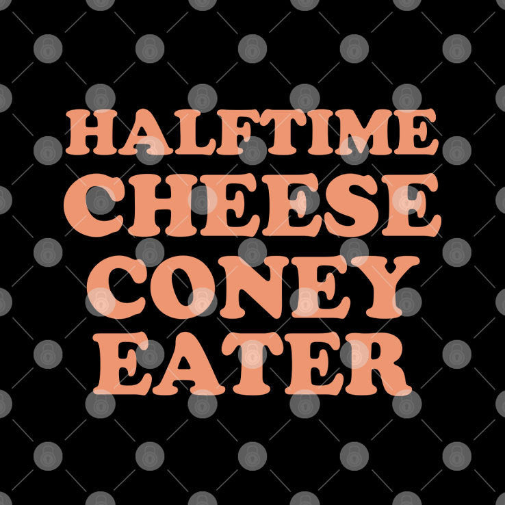 Halftime Cheese Coney Eater Shirt
