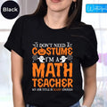 Halloween Party Math Teacher Shirts With Sayings, Math GEEk Halloween Tshirt, Spooky Season Math Teacher Gifts, Halloween Math Teacher Shirt