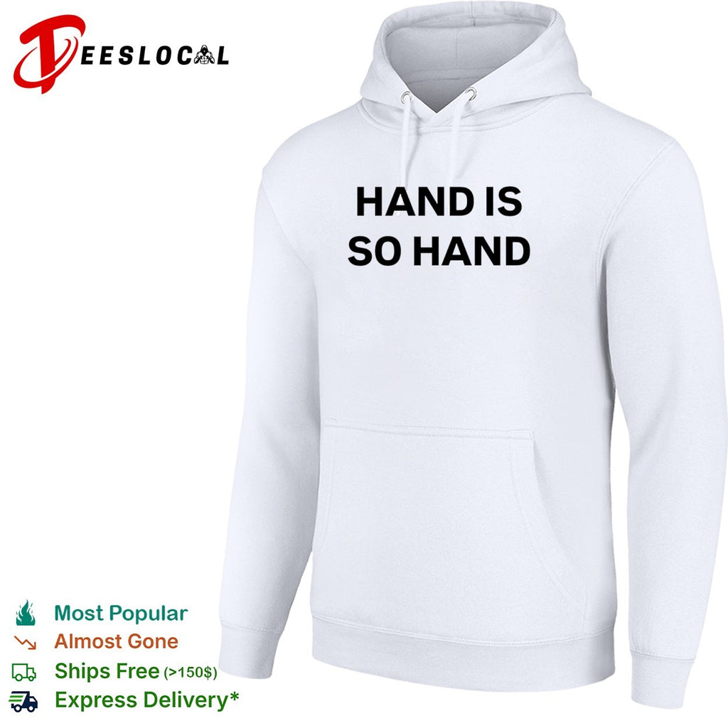 Hand Is So Hand Minimalist shirt