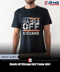 Hands off Chicago Anti Trump shirt