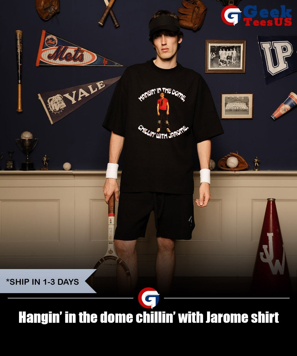 Hangin’ in the dome chillin’ with Jarome shirt