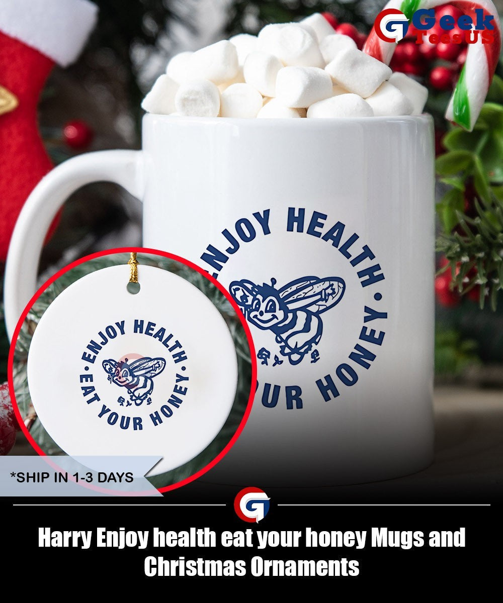 Harry Enjoy health eat your honey shirt