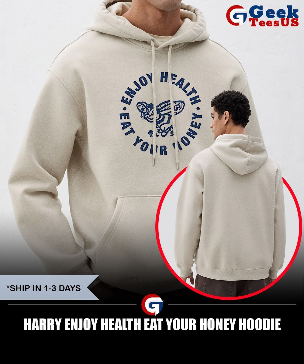 Harry Enjoy health eat your honey shirt