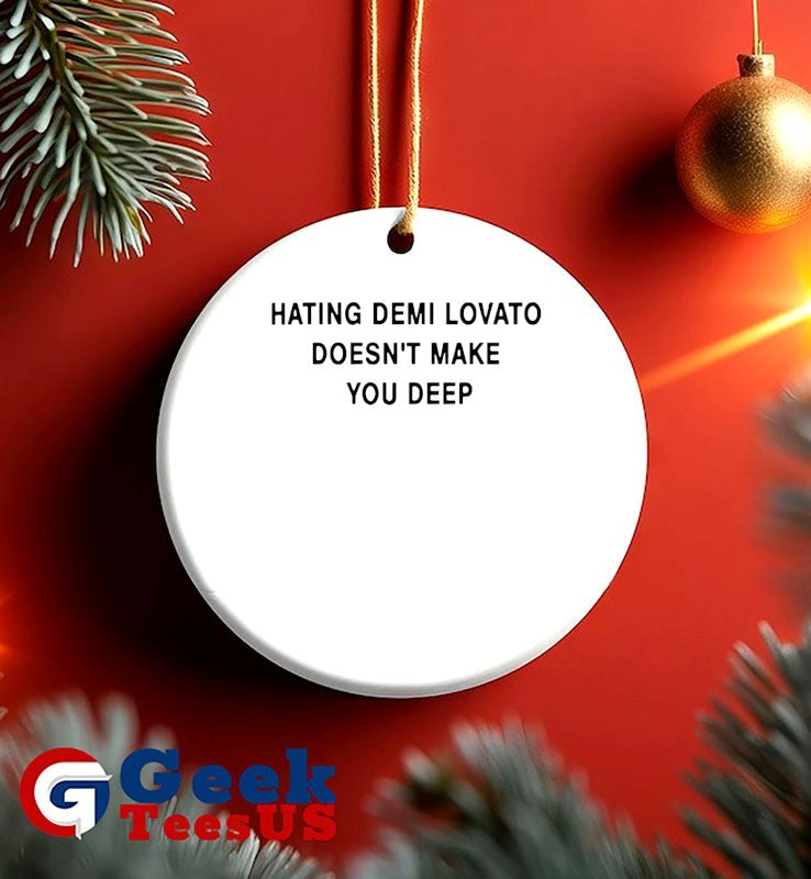 Hating Demi Lovato doesn’t make you deep shirt