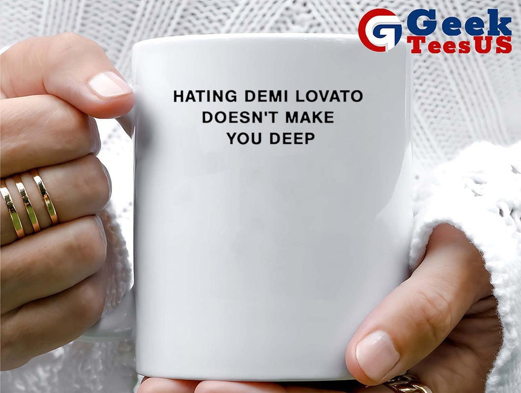 Hating demi lovato doesn’t make you deep T-shirt